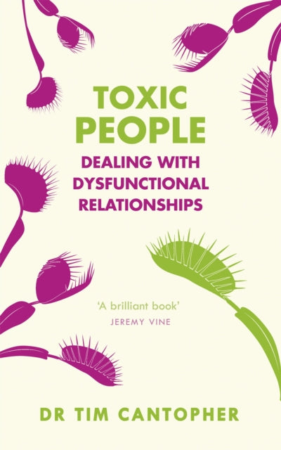 Book cover of: Toxic People. By: Tim Cantopher
