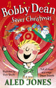 Book cover of: Bobby Dean Saves Christmas. By: Aled Jones