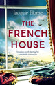 French House, The captivating and heartbreaking wartime love story and Richard & Judy Book Club pick 9781529377316 Jacquie Bloese