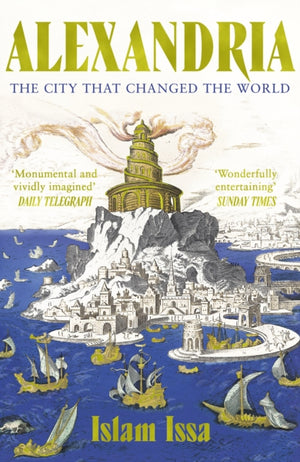 Alexandria, The City that Changed the World: 'Monumental' – Daily Telegraph