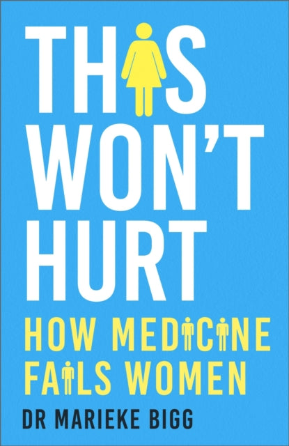 Book cover of: This Won't Hurt. By: Marieke Bigg