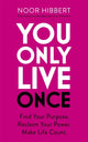 Book cover of: You Only Live Once. By: Noor Hibbert