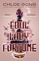 Foul Lady Fortune, From the #1 New York Times bestselling author of These Violent Delights and Our Violent Ends 9781529380309 Chloe Gong