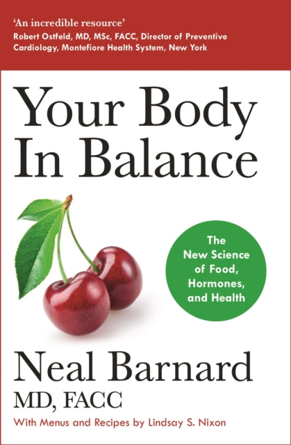 Book cover of: Your Body In Balance. By: Neal Barnard