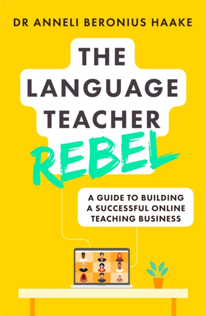 Book cover of: Language Teacher Rebel. By: Anneli Haake