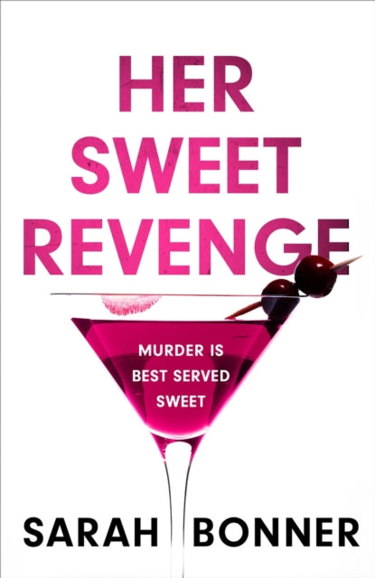 Book cover of: Her Sweet Revenge. By: Sarah Bonner