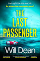 Last Passenger, The twisty and addictive thriller that readers love, with an unforgettable ending! 9781529382877 Will Dean