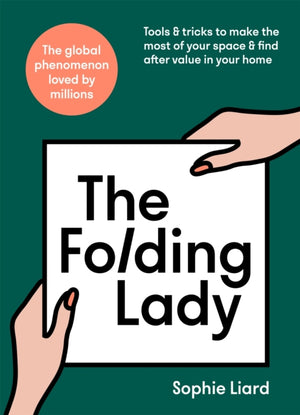 Folding Lady, Tools & tricks to make the most of your space & find after value in your home
