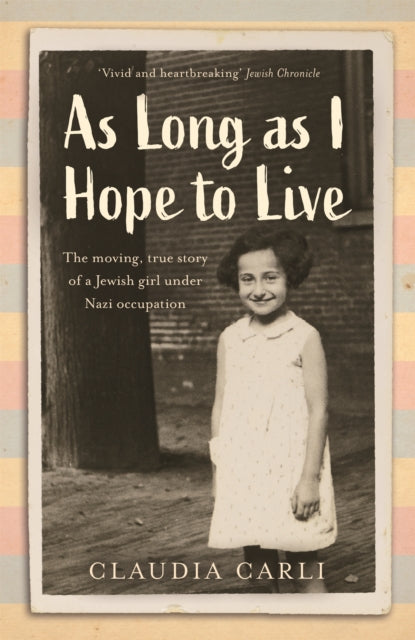 Book cover of: As Long As I Hope to Live. By: Claudia Carli