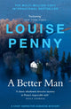 Better Man, thrilling and page-turning crime fiction from the New York Times bestselling author of the Inspector Gamache series 9781529386660 Louise Penny