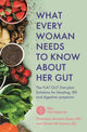 Book cover of: What Every Woman Needs to Know About Her Gut. By: Barbara Ryan