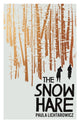Book cover of: Snow Hare. By: Paula Lichtarowicz