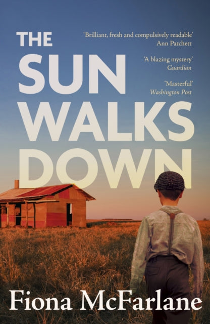 Sun Walks Down, 'Steinbeckian majesty' - Sunday Times 9781529389869 Fiona McFarlane