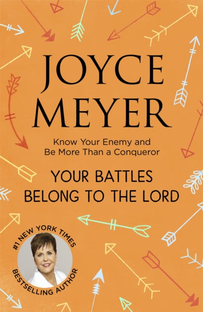Book cover of: Your Battles Belong to the Lord. By: Joyce Meyer