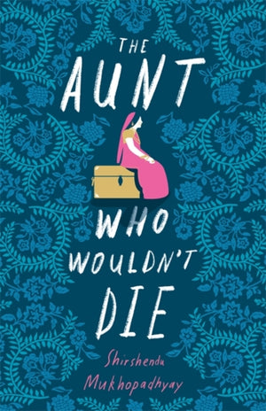 Aunt Who Wouldn't Die
