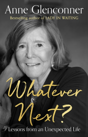 Whatever Next?, Lessons from an Unexpected Life