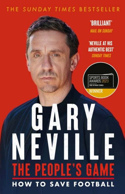 People's Game: How to Save Football, THE AWARD WINNING BESTSELLER 9781529396010 Gary Neville