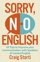 Book cover of: Sorry, No English. By: Craig Storti