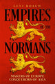 Book cover of: Empires of the Normans. By: Levi Roach
