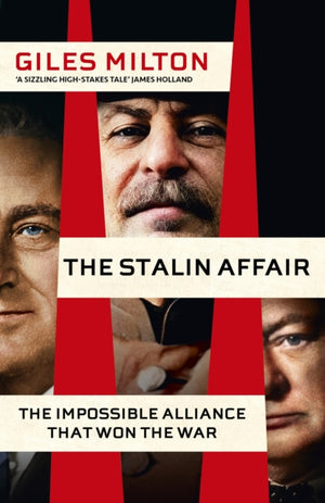 Stalin Affair, The Impossible Alliance that Won the War