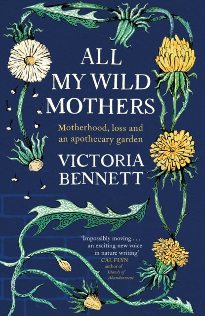 Book cover of: All My Wild Mothers. By: Victoria Bennett