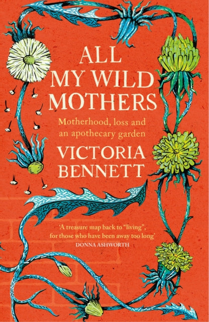 Book cover of: All My Wild Mothers. By: Victoria Bennett