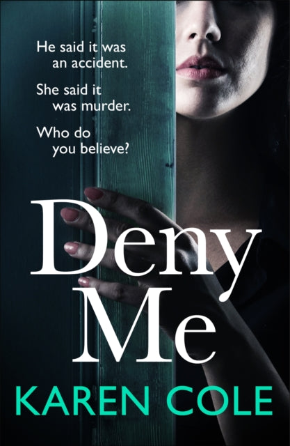 Book cover of: Deny Me. By: Karen Cole