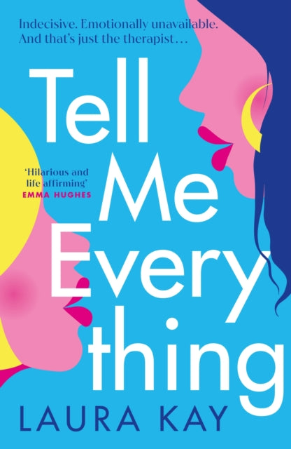 Book cover of: Tell Me Everything. By: Laura Kay