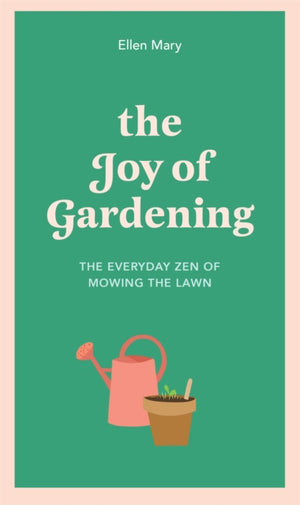 The Joy of Gardening