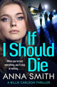 Book cover of: If I Should Die. By: Anna Smith
