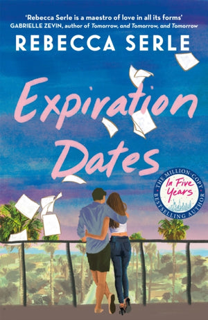 Expiration Dates, The heart-wrenching new love story from the bestselling author of IN FIVE YEARS
