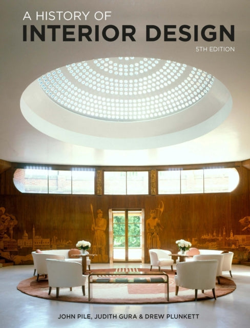 Book cover of: A History of Interior Design Fifth Edition. By: John Pile