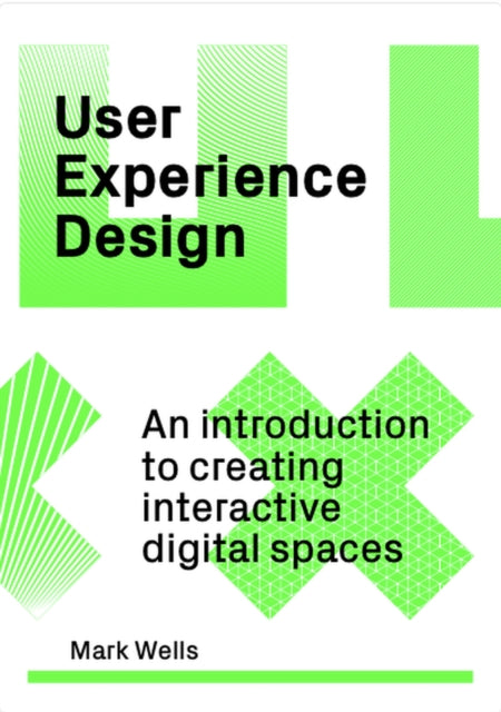 Book cover of: User Experience Design. By: Mark Wells