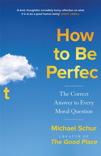Book cover of: How to be Perfect. By: Mike Schur