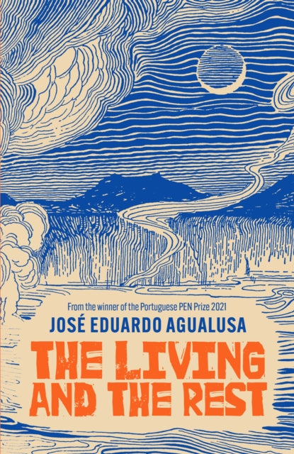 Book cover of: Living and the Rest. By: José Eduardo Agualusa