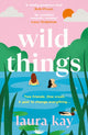 Wild Things, the perfect friends-to-lovers story of self-discovery 9781529424621 Laura Kay