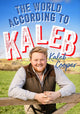 World According to Kaleb, THE SUNDAY TIMES BESTSELLER - worldly wisdom from the breakout star of Clarkson’s Farm 9781529424775 Kaleb Cooper