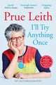 Book cover of: I'll Try Anything Once. By: Prue Leith