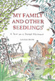 Book cover of: My Family and Other Seedlings. By: Lalage Snow