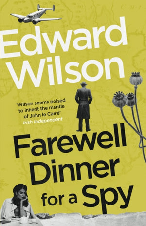 Farewell Dinner for a Spy, A Telegraph Crime Thriller of the Year