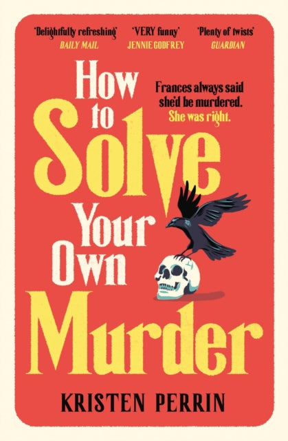 How To Solve Your Own Murder 9781529430073 Kristen Perrin
