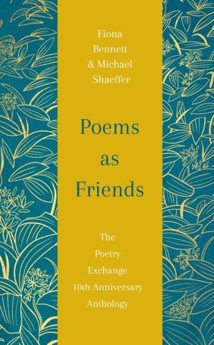 Poems as Friends, The Poetry Exchange 10th Anniversary Anthology