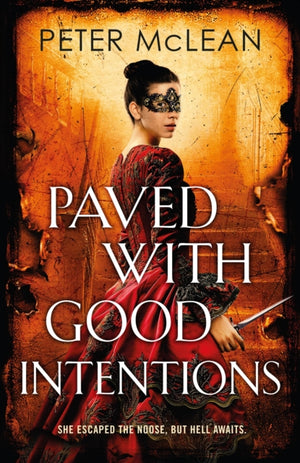 Paved with Good Intentions, A War for the Rose Throne novel