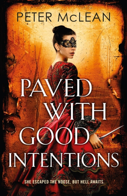 Paved with Good Intentions, A War for the Rose Throne novel