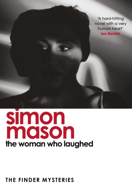 Woman Who Laughed, a brand new installment in the critically acclaimed Finder Mysteries 9781529439724 Simon Mason