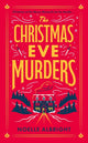 Christmas Eve Murders, The hilarious and cosy festive murder mystery 9781529439854 Noelle Albright