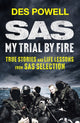 SAS: My Trial By Fire: True Stories and Life Lessons from SAS Selection 9781529441918 Des Powell