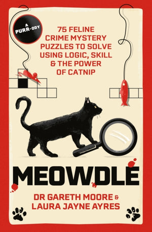 Meowdle, 75 Feline Crime Puzzles to Solve Using Logic, Skill and the Power of Catnip
