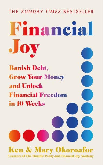 Book cover of: Financial Joy. By: Ken Okoroafor