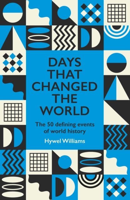 Book cover of: Days That Changed the World. By: Hywel Williams